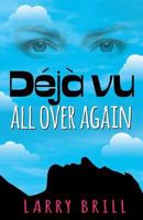 Deja vu All Over Again 0996083413 Book Cover