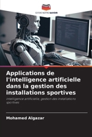 Applications de l'intelligence artificielle dans la gestion des installations sportives 6207296974 Book Cover