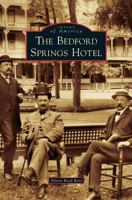 Bedford Springs Hotel 1531662935 Book Cover