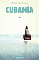 Cubamía: A novel B08RKGKTGX Book Cover