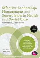 Effective Leadership, Management and Supervision in Health and Social Care 1526468395 Book Cover