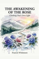 The Awakening of the Rose B0HDVXZ7V8 Book Cover