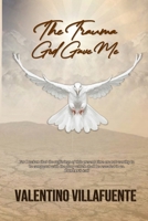 The Trauma God Gave Me B0BW3456NF Book Cover