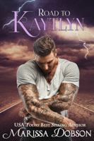 Road to Kaytlyn 1946474258 Book Cover