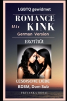 ROMANCE mit KINK – LGBTQ EROTIKA: LESBISCHE LIEBE BDSM, Dom Sub (German Edition) B0CWXR26M2 Book Cover
