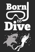 Mein Taucherlogbuch: Das Tauchtagebuch zum ausfüllen, mit über 100 Seiten genug Platz für deine Tauchgänge, 6x9 Format, Motiv: Born to dive, shark 109590423X Book Cover