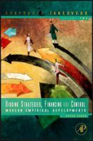 Bidding Strategies, Financing and Control: Modern Empirical Developments 0123819822 Book Cover