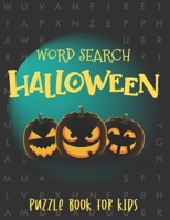 Halloween Word Search Puzzle Book For Kids: Awesome 53 Word Search Puzzles Activity book for kids ages 4 to 12. Great fun for everyone. Can also make a great gift. B09DFS26BS Book Cover