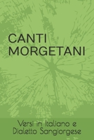 CANTI MORGETANI: Versi in Italiano e Dialetto Sangiorgese (Italian Edition) B0G6S9NFLN Book Cover