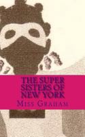 The Super Sisters of New York 1494784483 Book Cover