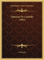 Alphonse De Candolle 1160780692 Book Cover