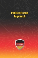 Publizistische Tagebuch: Notizbuch, Notizblock, Buch mit 120 linierten Seiten f�r To-Do Listen - Tagebuch - Journal - Schulheft - Collegeblock 1661674488 Book Cover