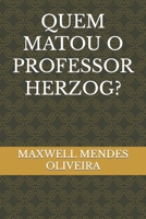 QUEM MATOU O PROFESSOR HERZOG? (Portuguese Edition) B085DRR6P2 Book Cover