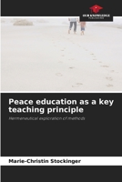 Peace education as a key teaching principle 6209978312 Book Cover