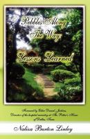 Pebbles Along the Way: Lessons Learned 1450751520 Book Cover