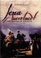 JENA AUERSTADT (OLD ED): The Triumph of the Eagle 2915239762 Book Cover