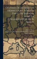 OEuvres de Jacques de Hemricourt, publiées par C. de Borman avec la collaboration de A. Bayot; Tome 3 1022442384 Book Cover