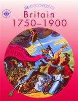Re-discovering Britain 1750-1900: Pupil's Book (Re-Discovering the Past) 0719585465 Book Cover