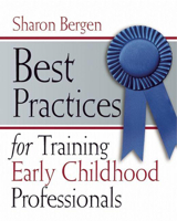 Best Practices for Training Early Childhood Professionals 193365340X Book Cover