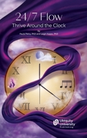 24/7 Flow: Thrive Around the Clock 1963036034 Book Cover