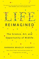 Life Reimagined: The Science, Art, and Opportunity of Midlife 1594631700 Book Cover