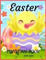 Easter Coloring Book For Kids Ages 4-8: Easter Coloring Book for Kids and Toddlers Easter Coloring Book Easter Coloring Book B09T39P4MB Book Cover