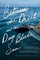 Between the Devil and the Deep Blue Sea 1400345952 Book Cover
