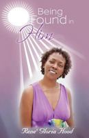 Being Found in Him 1449755135 Book Cover