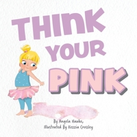 Think Your Pink 1039135692 Book Cover