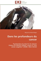 Dans Les Profondeurs Du Cancer 6131582327 Book Cover