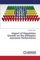 Impact of Population Growth on the Ethiopian economic Performance 3659609528 Book Cover