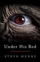 Under His Bed 1098348125 Book Cover