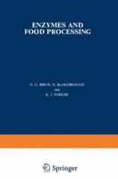 Enzymes and Food Processing 9401167427 Book Cover