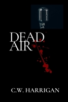 Dead Air B08ZJNJKQY Book Cover