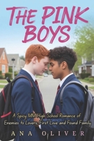 The Pink Boys: A Spicy MM High School Romance of Enemies to Lovers, First Love and Found Family B0GCTP9K9G Book Cover