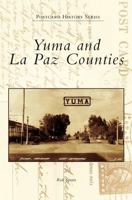 Yuma and La Paz Counties 1467102563 Book Cover