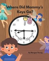 Where Did Mommy's Keys Go? (A World of Curious Questions) B0G46YPLZ6 Book Cover