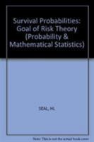 Survival Probabilities: The Goal of Risk Theory (Wiley Series in Probability and Mathematical Statistics) 0471996831 Book Cover