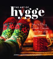 The Art of Hygge: How to Bring Danish Cosiness Into Your Life 1849539553 Book Cover
