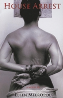 House Arrest: A Novel 1597094994 Book Cover