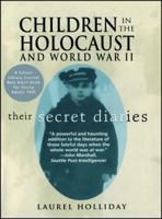 Children in the Holocaust and World War II: Their Secret Diaries 0671520555 Book Cover