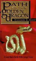 Path of the Golden Dragon 1551977559 Book Cover