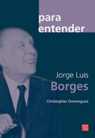 Jorge Luis Borges. Para entender 6077603589 Book Cover