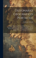 Dizionario Geografico Portatile: Ovvero Descrizione Di Tutti I Regni, Provincie, Città, Patriarcati, Vescovati, Forti, Fortezze, Cittadelle, ... In ... I Prencipi, A Cui Sono... (Italian Edition) 1020221208 Book Cover