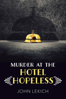 Murder at the Hotel Hopeless 145983349X Book Cover