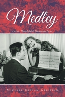 Medley : Lyrical, Thoughtful and Humorous Poems 1984591649 Book Cover