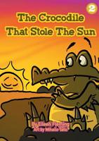 The Crocodile That Stole The Sun 1925795519 Book Cover