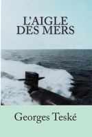 L'Aigle Des Mers 1530432189 Book Cover