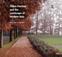 Pietro Porcinai and the Landscape of Modern Italy 1138297100 Book Cover