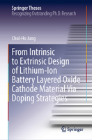 From Intrinsic to Extrinsic Design of Lithium-Ion Battery Layered Oxide Cathode Material Via Doping Strategies 9811963975 Book Cover